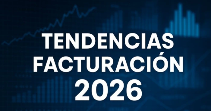 Tendencias de la facturación electrónica 2026